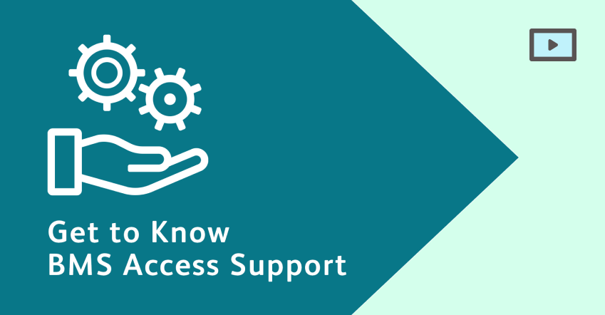 Video of Get to Know BMS Access Support®